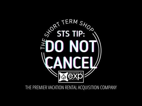 Short Term Shop Tip:   Do not Cancel