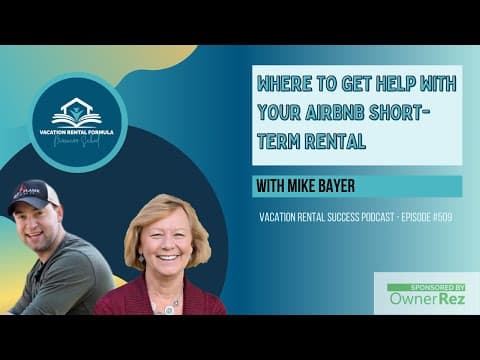 Where To Get Help With Your Airbnb Short-Term Rental - EP 509 Vacation Rental Success Podcast