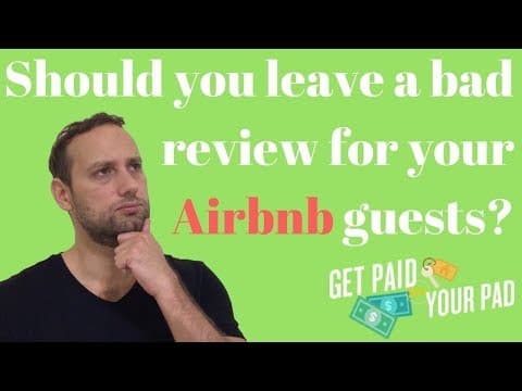 Should You Ever Leave a Bad Review For Your Airbnb Guests?