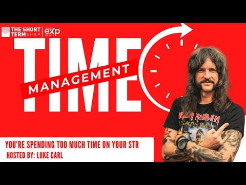 You're Spending Too Much Time On Your STR | Short Term Rental Management