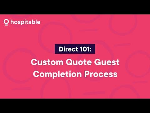 Hospitable Direct 101: Custom Quote Guest Completion Process