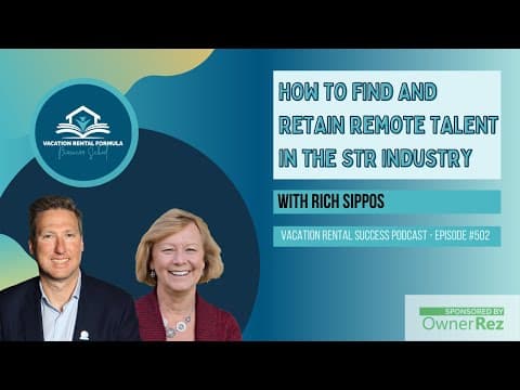 How to Find and Retain Remote Talent in the STR Industry - EP 502 Vacation Rental Success Podcast