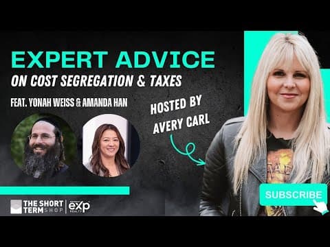 Expert Advice on Cost Segregation and Taxes with Amanda Han and Yonah Weiss | The Short Term Show