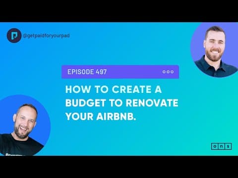 How to Create a Budget to Renovate Your Airbnb (Ep497)