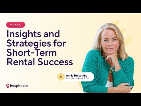 Insights and Strategies for Short-Term Rental Success with Annie Holcombe