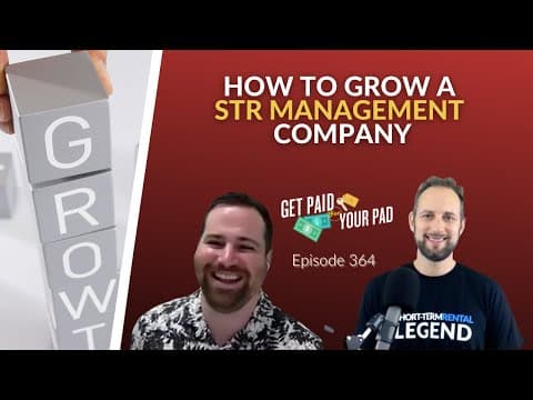 How to grow a STR management company (Ep364)