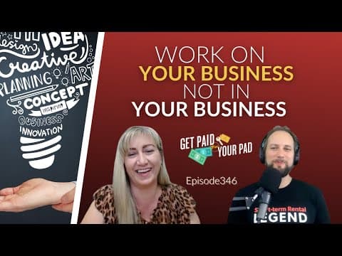 How to work ON instead of IN your STR business with Julie George (Ep.346)