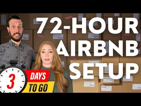 72 Hours to Launch: The Ultimate Airbnb Setup Challenge!