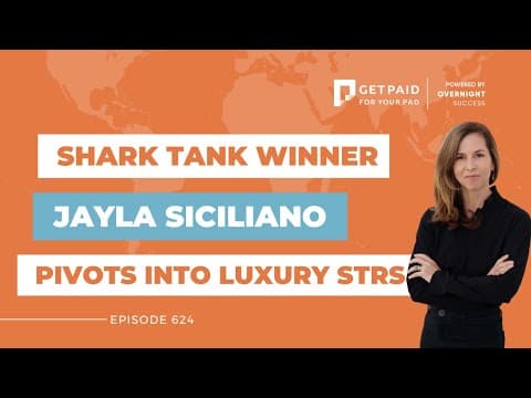 Shark Tank Winner Jayla Siciliano Pivots Into Luxury STRs (Ep 624)