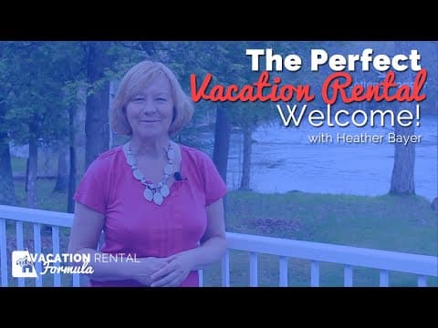 The Perfect Vacation Rental Welcome