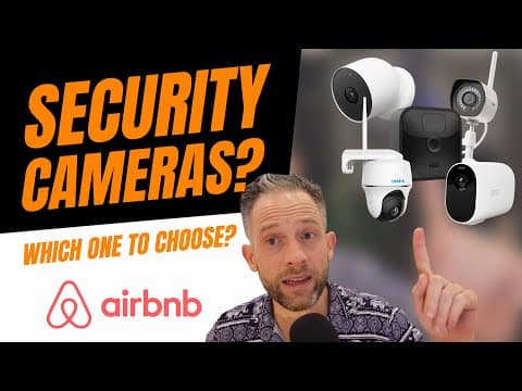 Is Your Airbnb Secure? | The Best Home Security Cameras for Your Rentals | Tim Hubbard