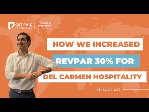How we increased RevPAR 30% for Del Carmen Hospitality  (Ep 623)