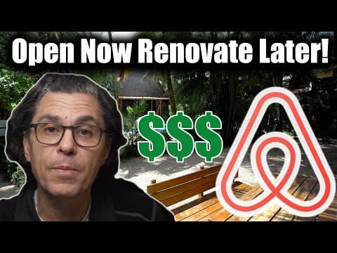 Airbnb Hosts: Maximum Profits, Open Your Home First, Renovate Later