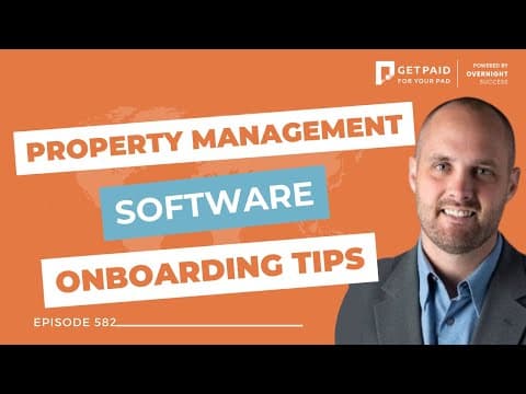 Property Management Software Onboarding Tips (Ep582)