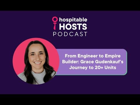 From Engineer to Empire Builder: Grace Gudenkauf's Journey to 20+ Units by Hospitable Hosts