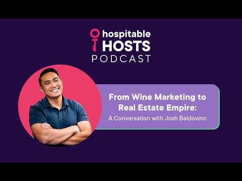 From Wine Marketing to Real Estate Empire: A Conversation with Josh Baldovino by Hospitable Hosts