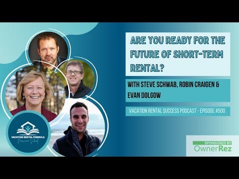 Are you ready for the future of short-term rental? - EP 500 Vacation Rental Success Podcast