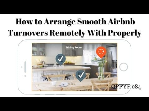 Airbnb Hosting EP 84 How to Arrange Smooth Airbnb Turnovers Remotely with Properly