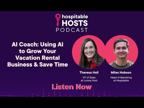 Using AI to Grow Your Vacation Rental Business & Save Time with Lumos Host