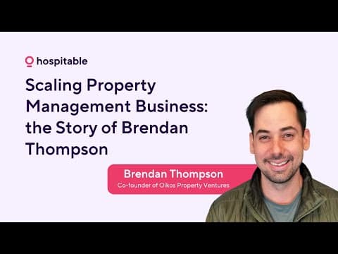 Scaling Property Management Business: the Story of Brendan Thompson