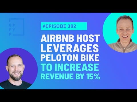 Airbnb Host Leverages Peloton Bike to Increase Revenue by 15% – with Aaron Aaron Hanauer (Ep392)