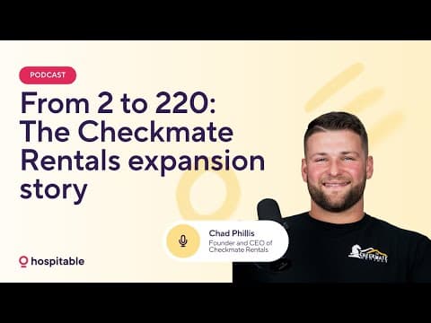 From 2 to 220: The Checkmate Rentals Expansion Story with Hospitable Hosts