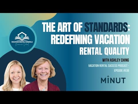 The Art of Standards: Redefining Vacation Rental Quality - VRS 538
