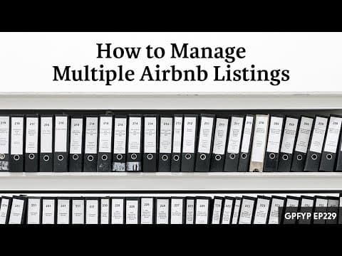 Airbnb Hosting EP 229: How to Manage Multiple Airbnb Listings