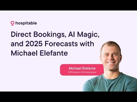 Direct Bookings, AI Magic, and 2025 Forecasts with Michael Elefante by Hospitable Hosts