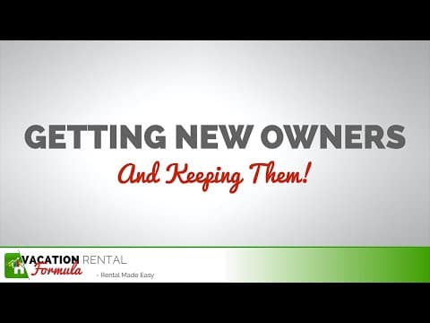 Getting New Short-Term Rental Owners And Keeping Them