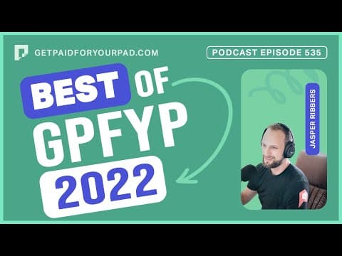 Best of Get Paid For Your Pad in 2022 (Ep535)