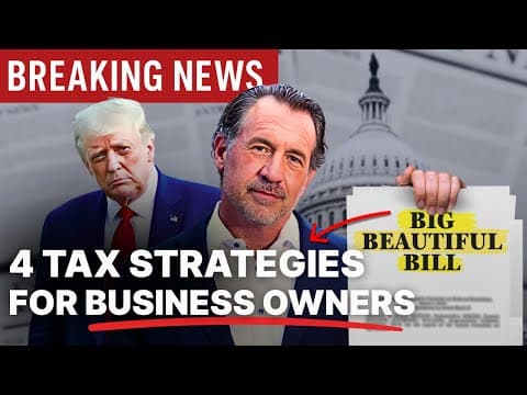 Final Big Beautiful Bill: 4 Tax Strategies for Business Owners & Real Estate Investors