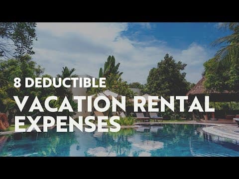 8 Deductible Vacation Rental Property Expenses in the United States