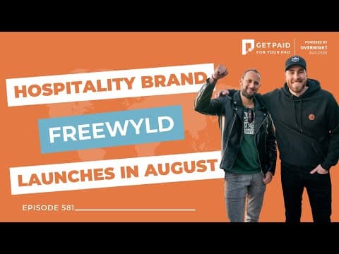 New Hospitality Brand Freewyld Launches in August (Ep 581)