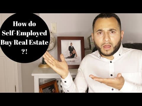 How to Buy Real Estate When Self-employed