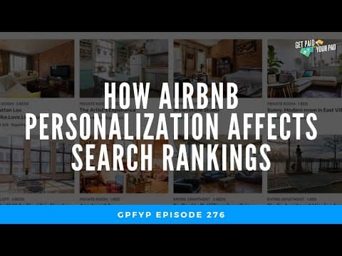 Airbnb Hosting: How Airbnb Personalization Affects Search Rankings (EP 276)