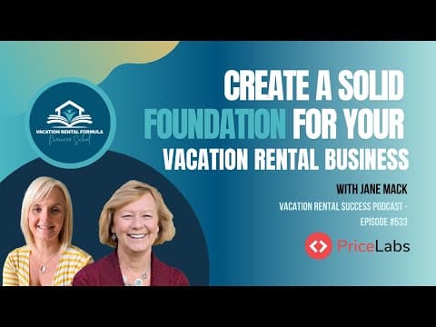 Create A Solid Foundation For Your Vacation Rental Business - VRS 533