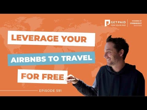 Leverage your Airbnbs to travel for free (Ep591)
