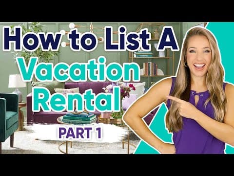 How to List a Vacation Rental - Part 1