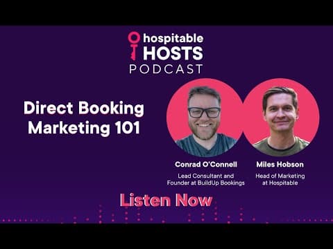 Direct Booking Marketing 101 with Conrad O’Connell by Hospitable Hosts