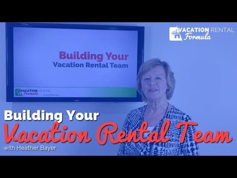 Building Your Vacation Rental Team