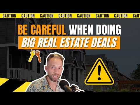 Be Careful When Doing Bigger Deals | Real Estate Syndication