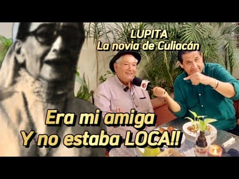 La verdadera historia de LUPITA LA NOVIA DE CULIACÁN. Tilichito Benboruch.
