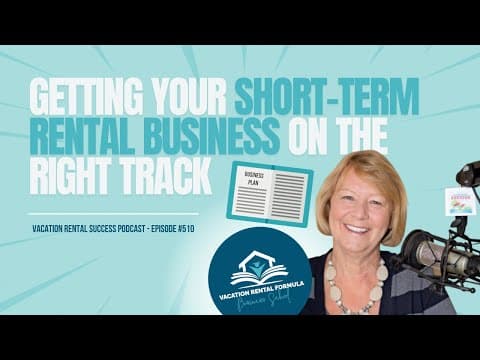 Getting Your Short-Term Rental Business on the Right Track