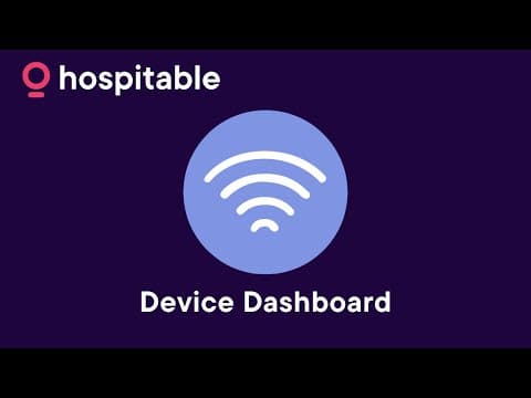 Hospitable Devices Dashboard Walkthrough
