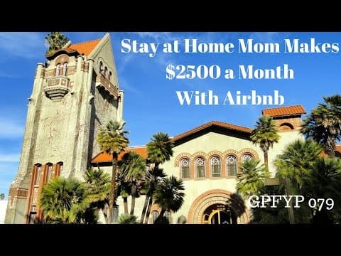 Airbnb Hosting EP 79 Stay at Home Mom Makes $2500 a Month with Airbnb