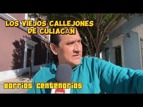 Culiacán y sus históricos CALLEJONES.