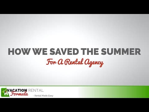 How We Saved The Summer For A Rental Agency