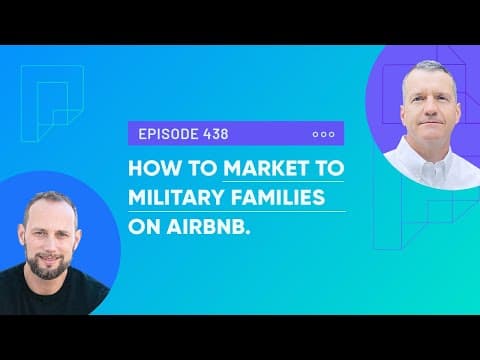How to Market to Military Families on Airbnb (Ep438)
