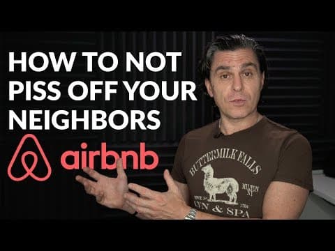 Airbnb Hosts: How to NOT Piss Off Your Neighbors!